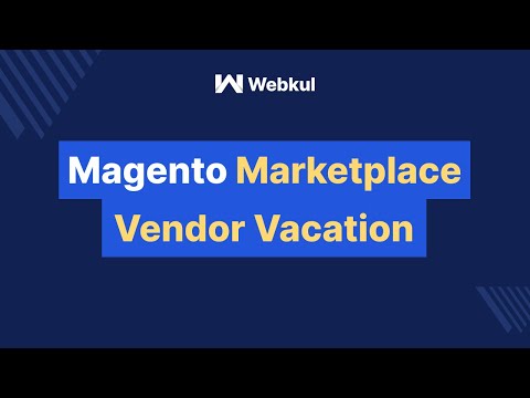 Magento Marketplace Vendor Vacation