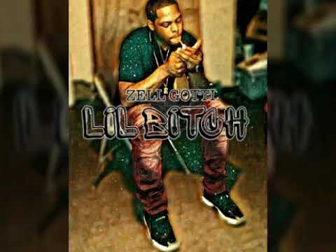 Zell Gotti - Lil Bitch