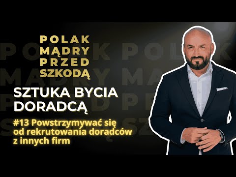 Sztuka bycia doradcą #13 - Powstrzymywać się od rekrutowania doradców z innych firm
