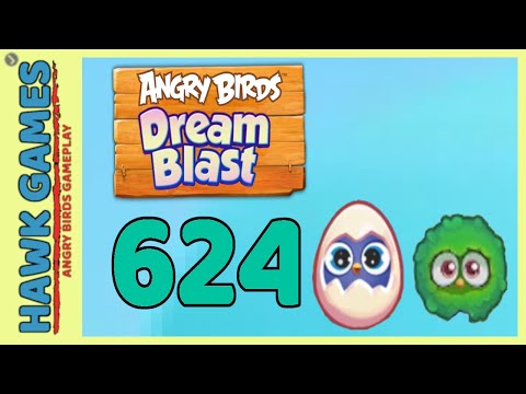 Angry Birds Dream Blast Level 624 - Walkthrough, No Boosters