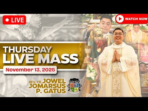 THURSDAY FILIPINO LIVE MASS TODAY II NOVEMBER 13, 2025 II FR. JOWEL JOMARSUS GATUS