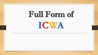 Full Form of ICWA || Did You Know?