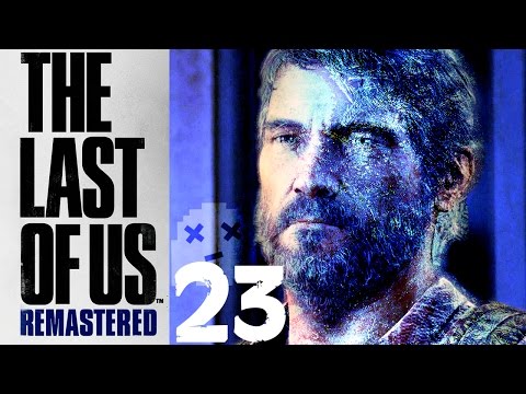 The Last of Us Remastered Walkthrough Part 23 [PS4][1080p] X_x