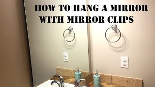 How to Hang a Mirror with Mirror Clips
