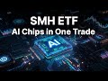 SMH ETF 25 Semiconductor Leaders In One Trade