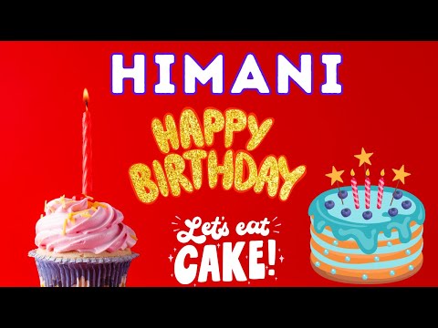 Happy Birthday himani, Birthday of himani, Best Birthday Wishes, hbd