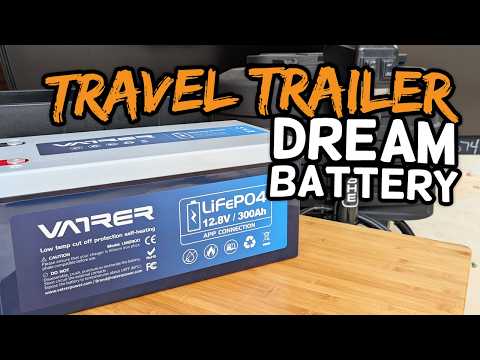 How I Fit a MASSIVE 300 Amp Hour Vatrer Power Lithium LiFePO4 Battery on My Travel Trailer