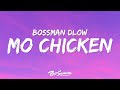 BossMan Dlow Mo Chicken Lyrics Ft French Montana