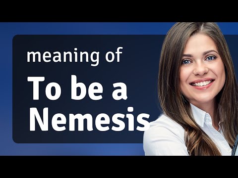 Understanding "To Be a Nemesis": A Guide to English Phrases