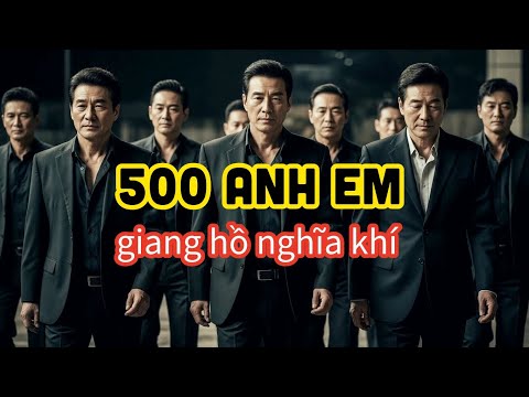 500 anh em (Năm trăm anh em) - Công nghệ AI