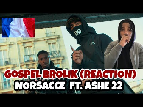 FRENCH RAP REACTION | Norsacce - Gospel brolik feat. Ashe 22 |