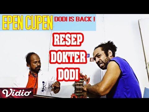 epen-cupen-dodi-is-back-resep-dokter-dodi