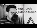 First Love (Nikka Costa) - Tony Simanjuntak