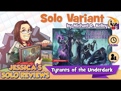 Jessica's Solo Game Talk - Tyrants of the Underdark