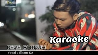 Download lagu Ilham KA dere bhiruh karaoke  mp3 Download lagu Ilham KA dere bhiruh karaoke  mp3