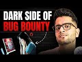 Reality Of Bug Bounty 2025