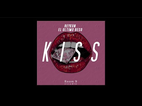 Reykon - Kiss (El Último Beso) | Room 9 estudio