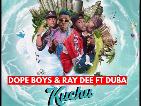 Dope Boys & Ray Dee ft Nigga Duba  - Kuchu