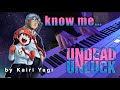 (Undead Unluck ED) Kairi Yagi 八木海莉 - know me... | EMOTIONAL | Piano Cover