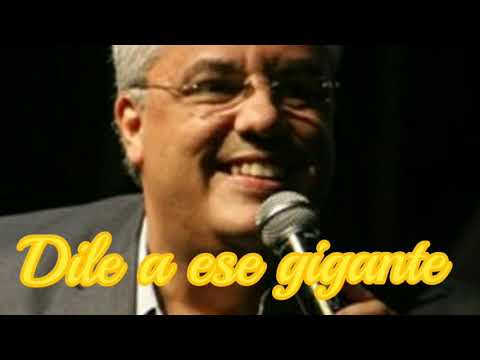 Danny Berrios ...Feat Alex Campos ... Dile a ese gigante