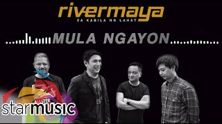 Rivermaya - Mula Ngayon (Audio) 🎵