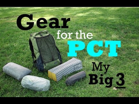 Gear for the PCT 2018 - My Big 3