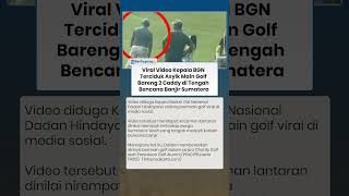 Download lagu Viral Video Kepala BGN Terciduk Asyik Main Golf Bareng 2 Caddy di Tengah Bencana Banjir Sumatera mp3