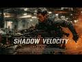 SHADOW VELOCITY 2025 Full Movie English Action Crime Thriller