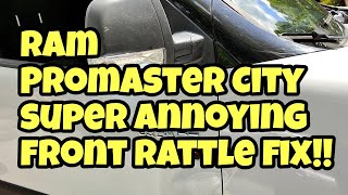 Ram Promaster City motovan front end rattle!!