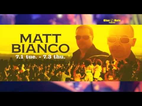 MATT BIANCO : BLUE NOTE TOKYO 2014 trailer