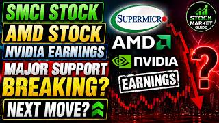 SMCI, AMD & NVIDIA STOCKS: Major Support Levels BREAKING What Happens After Nvidia Earnings