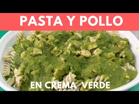 Pasta y pollo en crema verde.- RecetasdeLuzMa