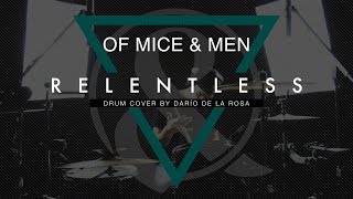 Of Mice &amp; Men - Relentless (Drum Cover by Darío de la Rosa) [Austin Carlile Farewell]