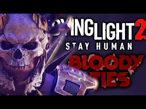 Das neue DLC ★ Dying Light 2: Bloody Ties #07 ★ PC Gameplay Deutsch German