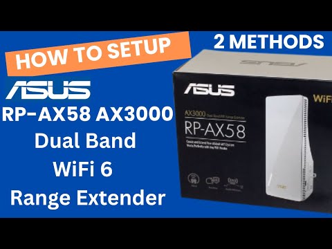 Setup Asus RP-AX58 AX3000 Wireless Dual-Band Range Extender To boost WIFI Range -2 Methods