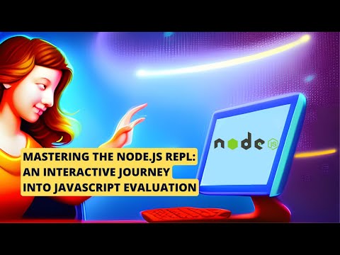 Mastering the Node.js REPL: An Interactive Journey into JavaScript Evaluation, What is the Node REPL