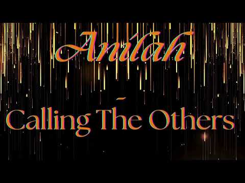 Anilah - Calling The Others (Visualizer) HD Video #Anilah #CallingTheOthers #collectivemeditation
