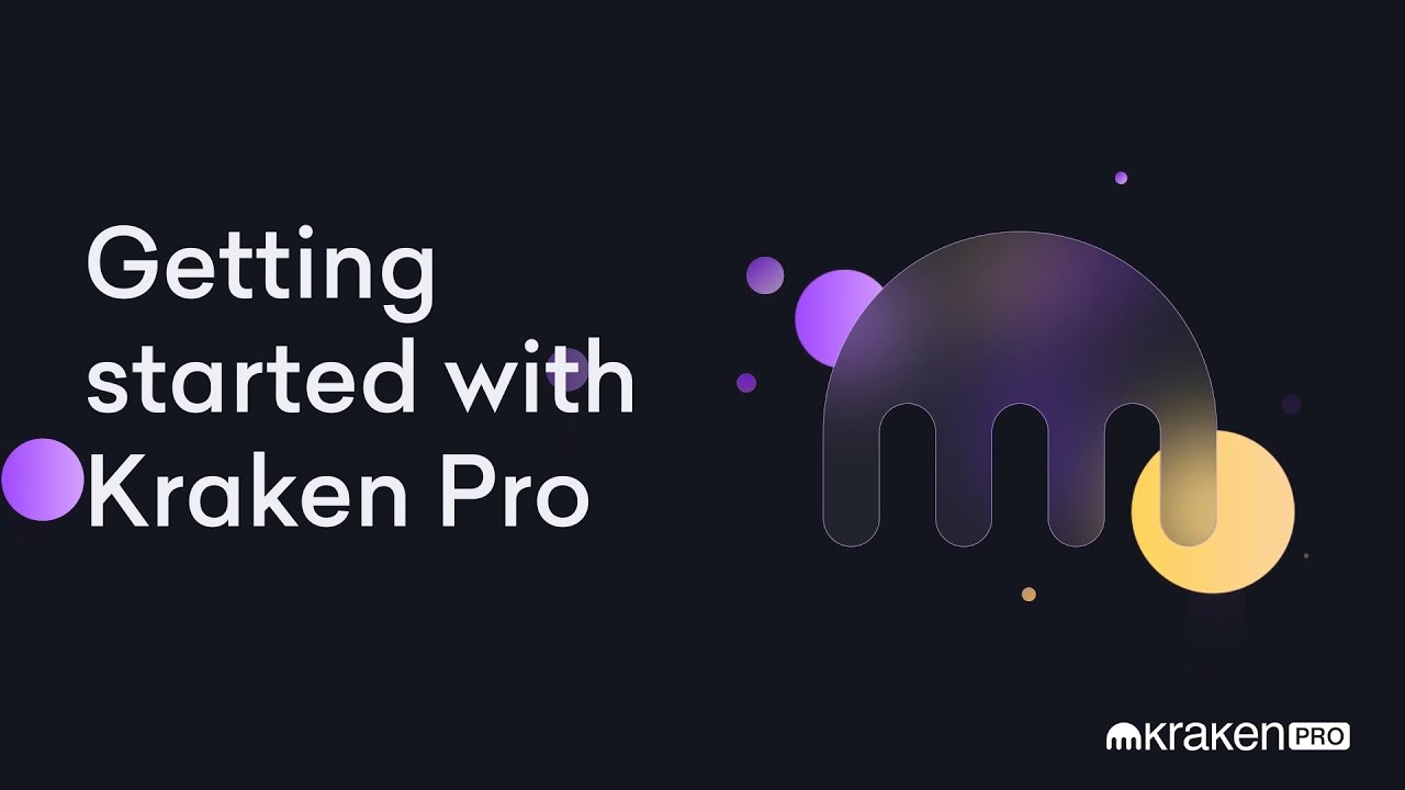 Getting started with Kraken Pro