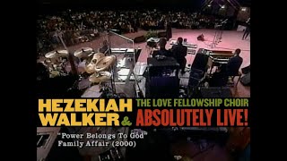 Hezekiah Walker – Power Belongs To God
