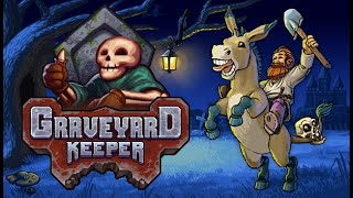 【GraveyardKeeper】墓守始めました#2