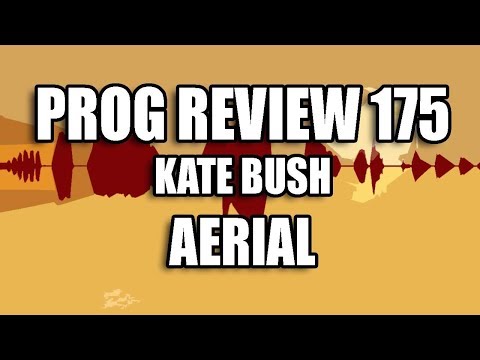 Prog Review 175  - Aeria - Kate Bush