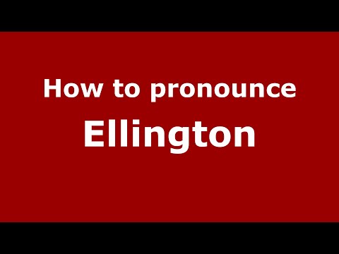 How to pronounce Ellington