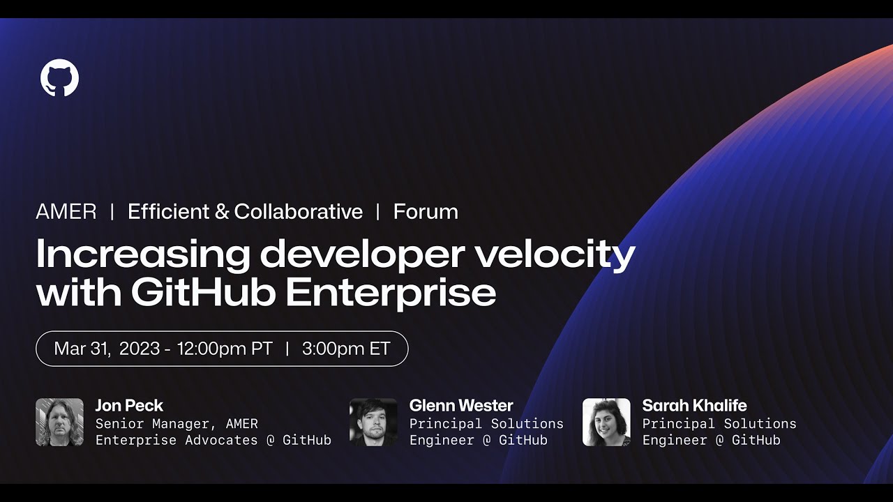 Increasing developer velocity with GitHub Enterprise