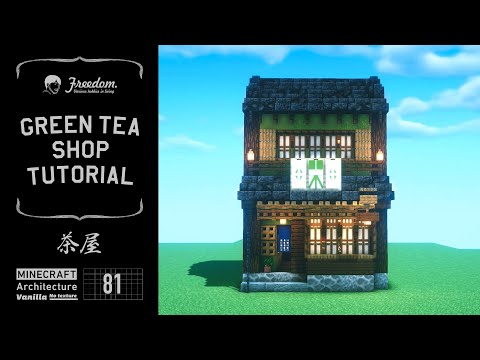 [Minecraft tutorial] Real architect's building base in Minecraft / Green tea shop #81