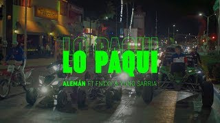 Lo Paqui - Alemán Ft Fntxy & Yung Sarria ( Prod. by BenjiDash )