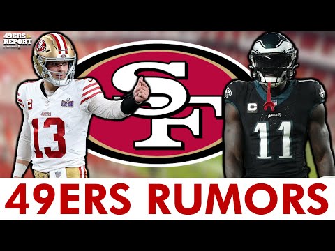 49ers Rumors: Niners Trading For WR AJ Brown? Mac Jones Trade? 49ers Draft Targets