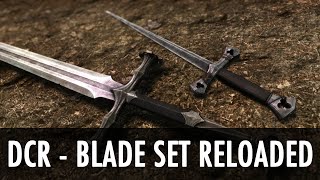 Skyrim Mod Spotlight: DCR - Blade Set Reloaded