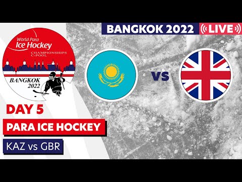 Day 5 | KAZ vs GBR | Bangkok 2022 World Para Ice Hockey Championships C-Pool