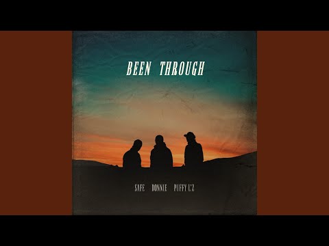 Been Through (feat. Safe & Puffy L'z)