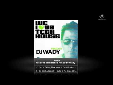 We Love Tech House Mix By DJ Wady video  Release Bedroom Muzik